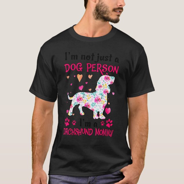 Jag är inte bara en Hund Dachshund Mamma T Shirt (Framsida)