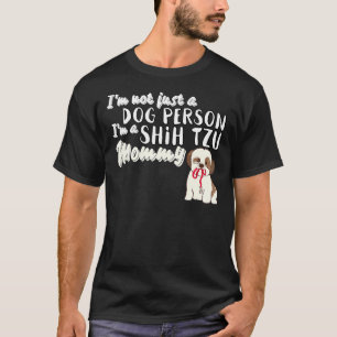 Jag är inte bara en Hund i min egenskap av Shih Tz T Shirt