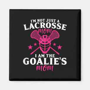 Jag är inte bara en lacrosse Mamma, jag är Goalies Magnet
