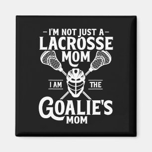 Jag är inte bara en lacrosse Mamma, jag är Goalies Magnet