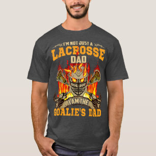 Jag är inte bara en lacrosse Pappa, jag är Goalies T Shirt