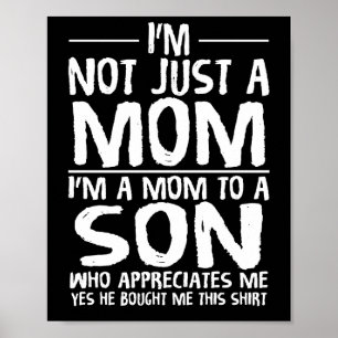 Jag är inte bara en Mamma jag är Mamma mot en son Poster