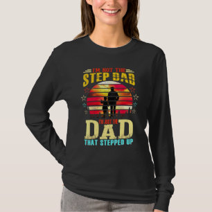 Jag är inte bara Pappa som steg upp. T Shirt