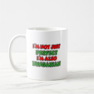 Jag är inte bara Perfekt att jag också är ungersk Kaffemugg