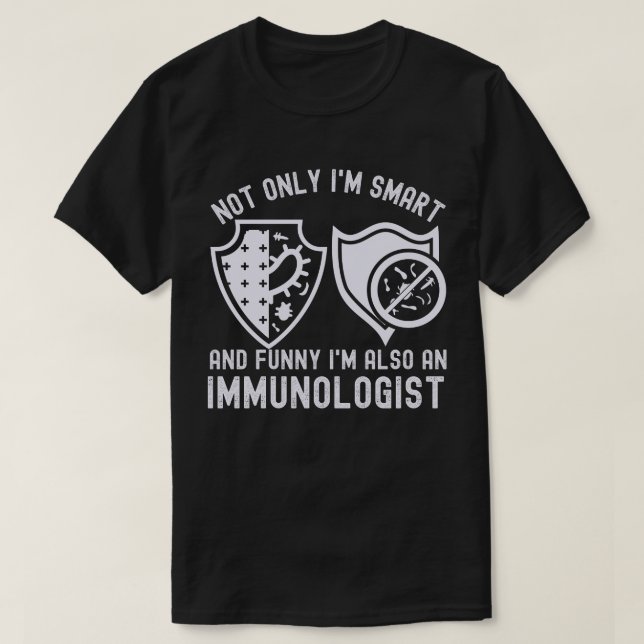 Jag är inte bara smart och glad utan också immunol t shirt (Design framsida)
