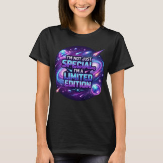 Jag är inte bara speciell, jag är en limited editi t shirt