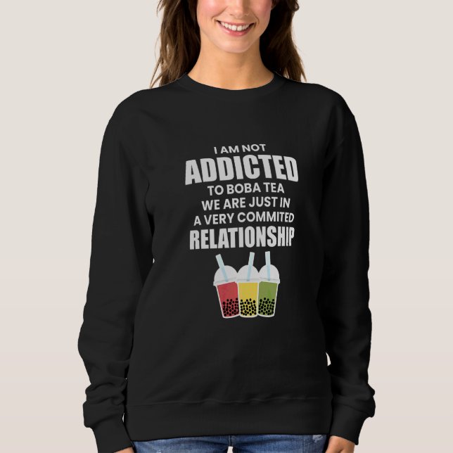 Jag är inte beroende av Boba te   T Shirt (Framsida)