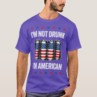 Jag är inte berusad Jag är Amerikan Rolig 4 juli D T Shirt