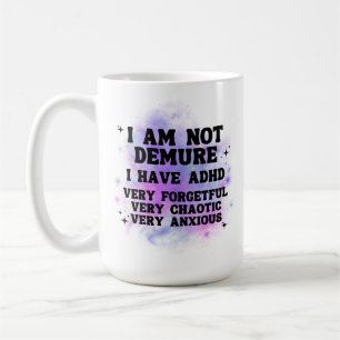 Jag är inte blyg Rolig ADHD-mugg Kaffemugg