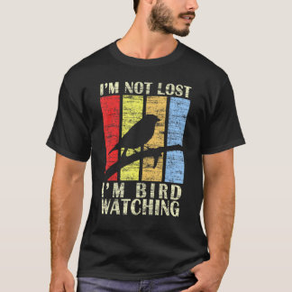 Jag är inte Borttappad att jag är fågelvaktande Få T Shirt