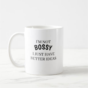 Jag är inte boss, jag har bara bättre idéer Kaffe Kaffemugg