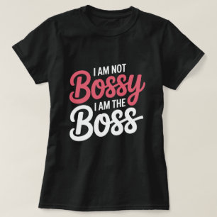Jag är inte bossig, jag är chefen Roligt kontorsci T Shirt
