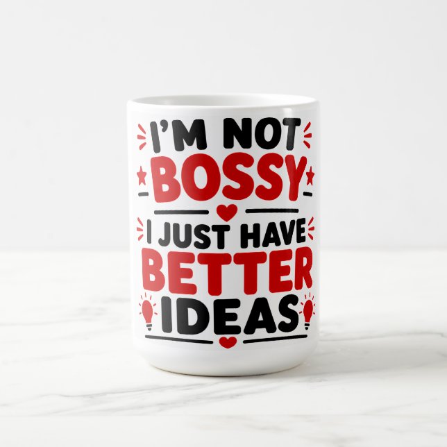 Jag är inte bossig, jag har bara bättre idéer kaffemugg (Center)
