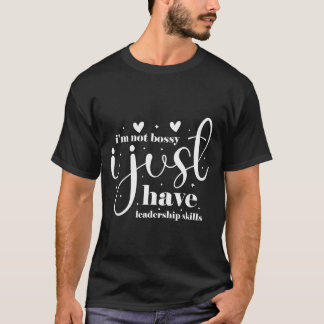 Jag är inte bossig jag har bara ledaregenskaper  t shirt