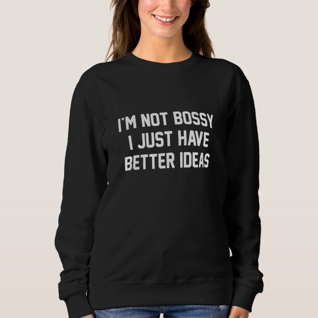 Jag är inte bossig t shirt (Framsida)