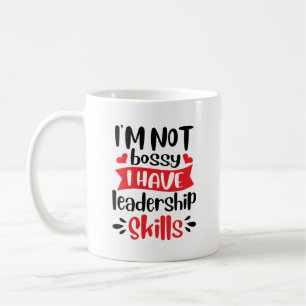Jag är inte Bossy att jag har ledarskapskunskaper Kaffemugg
