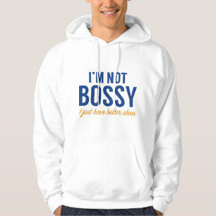 Jag är inte Bossy Hoodie