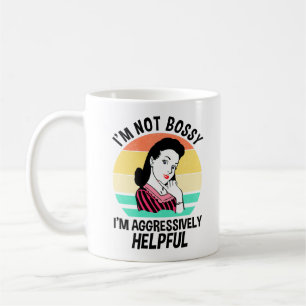 Jag är inte Bossy, jag är aggressivt hjälpsam Kaffemugg