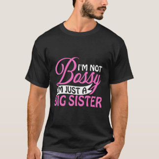 Jag är inte Bossy.. Jag är bara en stor syster-fun T Shirt