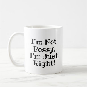 Jag är inte Bossy, jag är bara Höger Kaffemugg