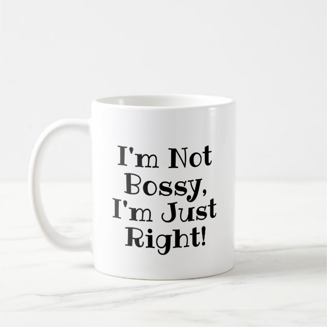 Jag är inte Bossy, jag är bara Höger Kaffemugg (Vänster)