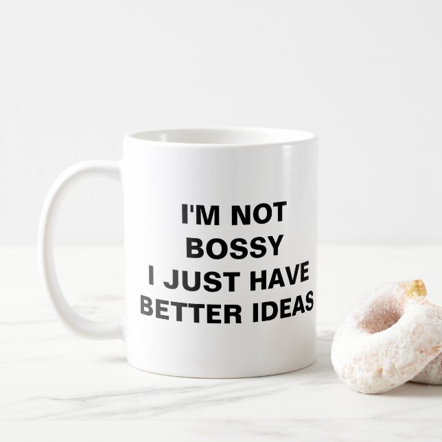 JAG ÄR INTE BOSSY JAG HAR BARA BÄTTRE IDEER KAFFEMUGG (Med munk)