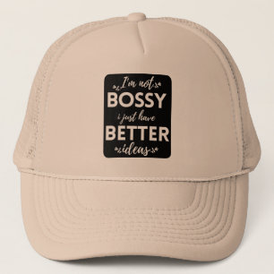 JAG ÄR INTE BOSSY JAG HAR BARA BÄTTRE IDEER KEPS