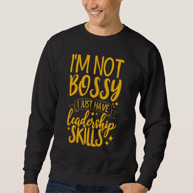 Jag är inte Bossy.. Jag har bara ledarskapskunskap Lång Ärmad Tröja (Framsida)
