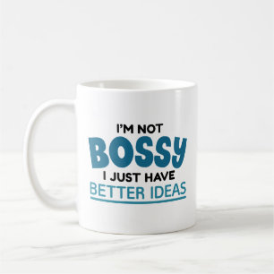 Jag är inte Bossy, jag har bättre idéer Kaffemugg