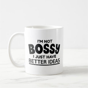 Jag är inte Bossy, jag har bättre idéer Kaffemugg