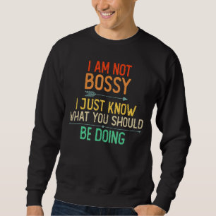 Jag är inte Bossy, jag vet bara vad du ska göra Lång Ärmad Tröja