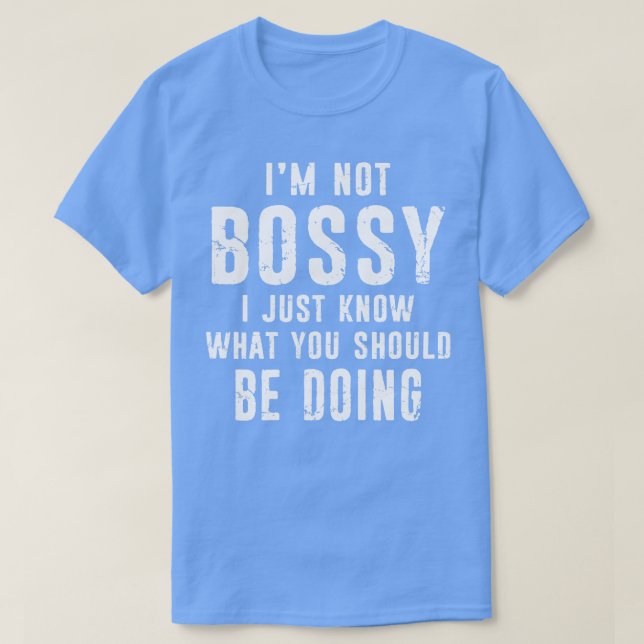 Jag är inte Bossy-nuny Chef i ansvarig tillsynsmyn T Shirt (Design framsida)