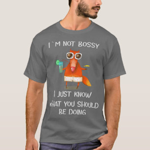 Jag är inte Bossy T Shirt