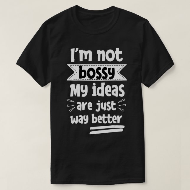 Jag är inte Bossy T Shirt (Design framsida)