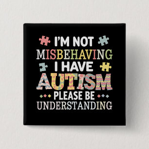 Jag är inte busig, jag har autismmedvetenhet knapp