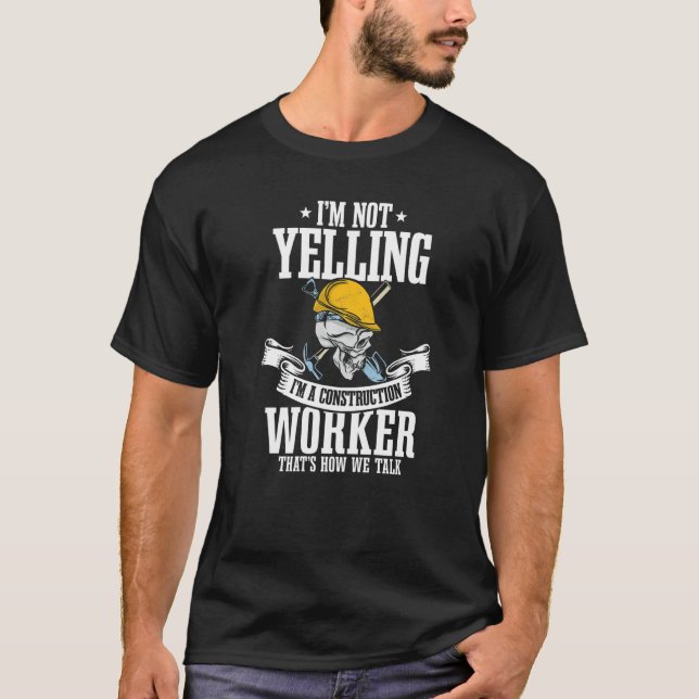 Jag är inte byggarbetare t shirt (Framsida)