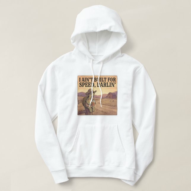 Jag är inte byggd för hastighet, älskling – långsa hoodie (Design framsida)