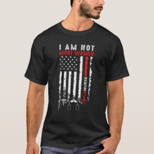 Jag är inte de flesta kvinnor som sjuksköterska T Shirt