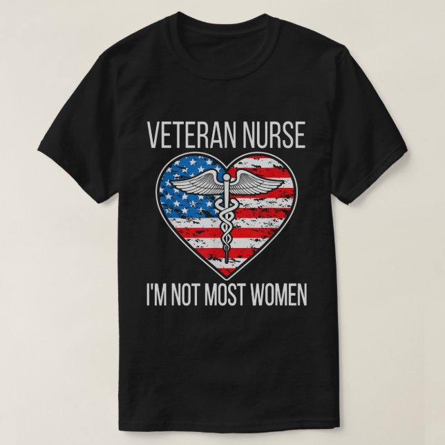 Jag är inte de flesta kvinnor, veteransjukskötersk t shirt (Design framsida)
