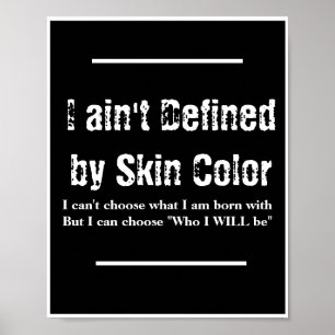 Jag är inte definierad av min Skin Färg - Black Poster