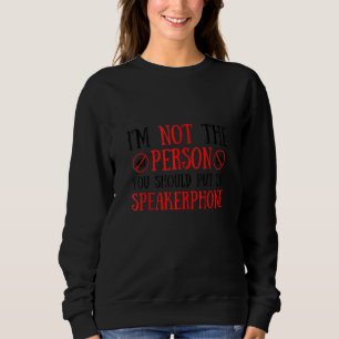 Jag är inte den person du ska sätta på högtalartel t shirt