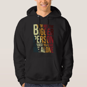 Jag är inte den större personen, jag föreslår att hoodie
