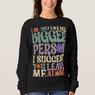 Jag är inte den större personen, jag föreslår att t shirt
