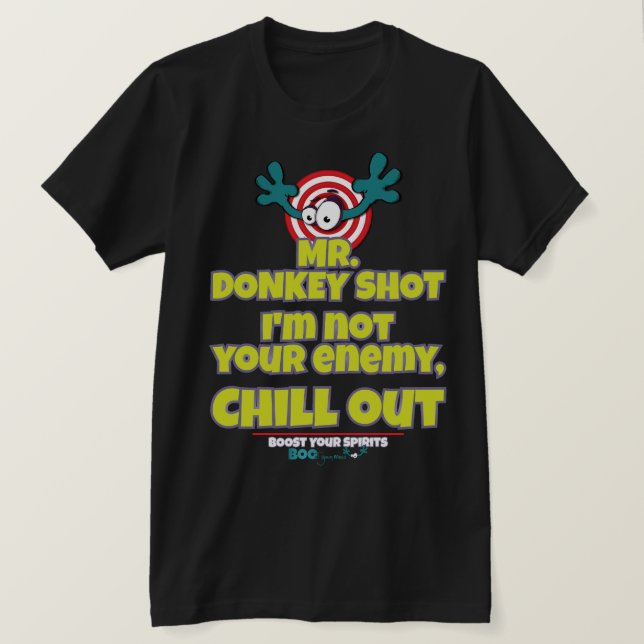 Jag är inte din fiende, mr DONKEY SHOT T Shirt (Design framsida)