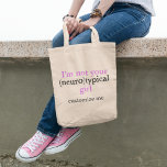 Jag är inte din neurotypiska Anpassningsbar för un Tygkasse<br><div class="desc">Din neurotypiska flicka är inte ett sött autistiskt pride citat. Den här lustiga autismen i väskan har en coola som är atypisk och som blir normal eller unik genom att spela på ord som är typiskt. Jag är neurodivergerande. Anpassa med ditt namn.</div>