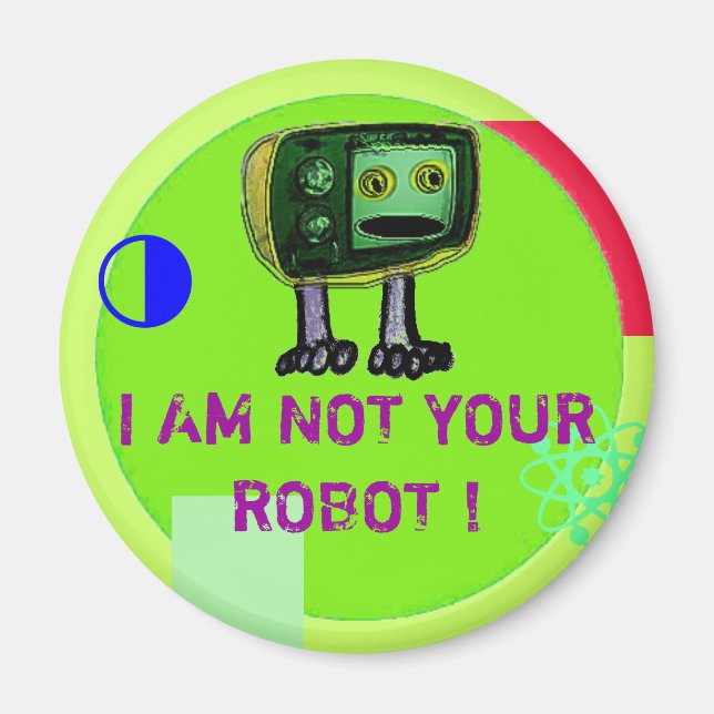 JAG ÄR INTE DIN ROBOT! MAGNET (Framsidan)