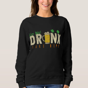 Jag är inte Drunk Fake News Funny St patrick's day T Shirt