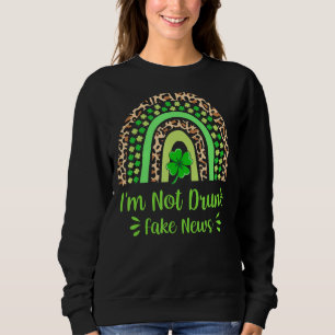 Jag är inte Drunk Fake News St patrick's day Rainb T Shirt