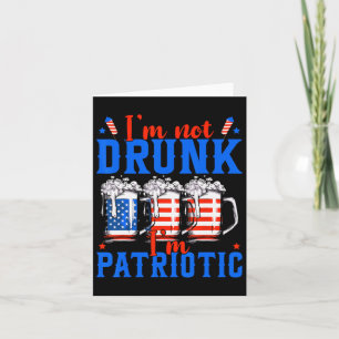 Jag är inte Drunk, jag är Patriotic Funny American Kort