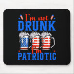 Jag är inte Drunk, jag är Patriotic Funny American Musmatta<br><div class="desc">Jag är inte Drunk,  jag är Patriotic Funny American 4:e juli</div>